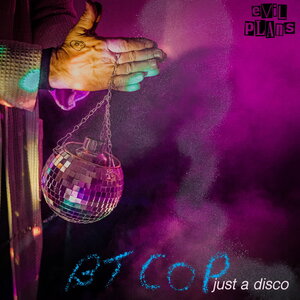 BT COP - JUST A DISCO [EP 006]